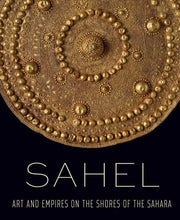 Sahel: Art and Empires on the Shores of the Sahara used book depot