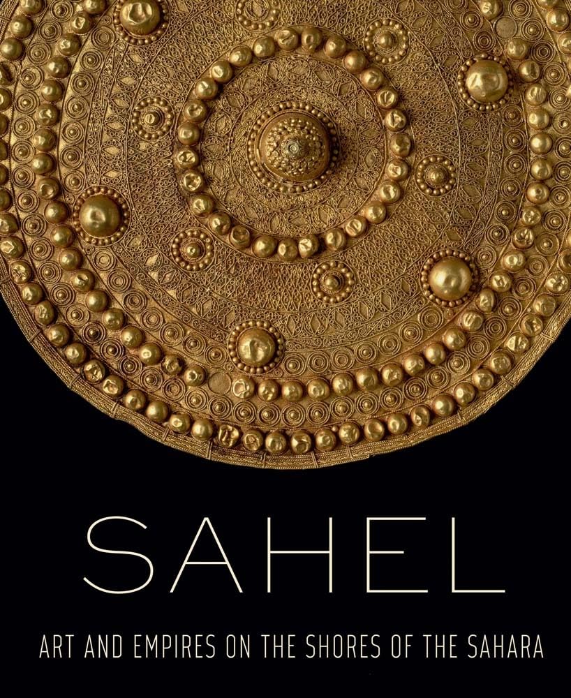 Sahel: Art and Empires on the Shores of the Sahara used book depot