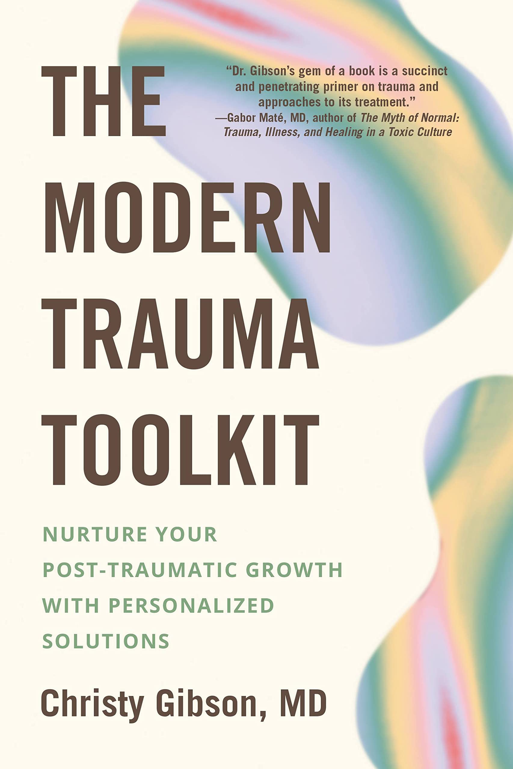 The Modern Trauma Toolkit: Nurture Your Post-Traumatic Growth with Personalized Solutions used book depot