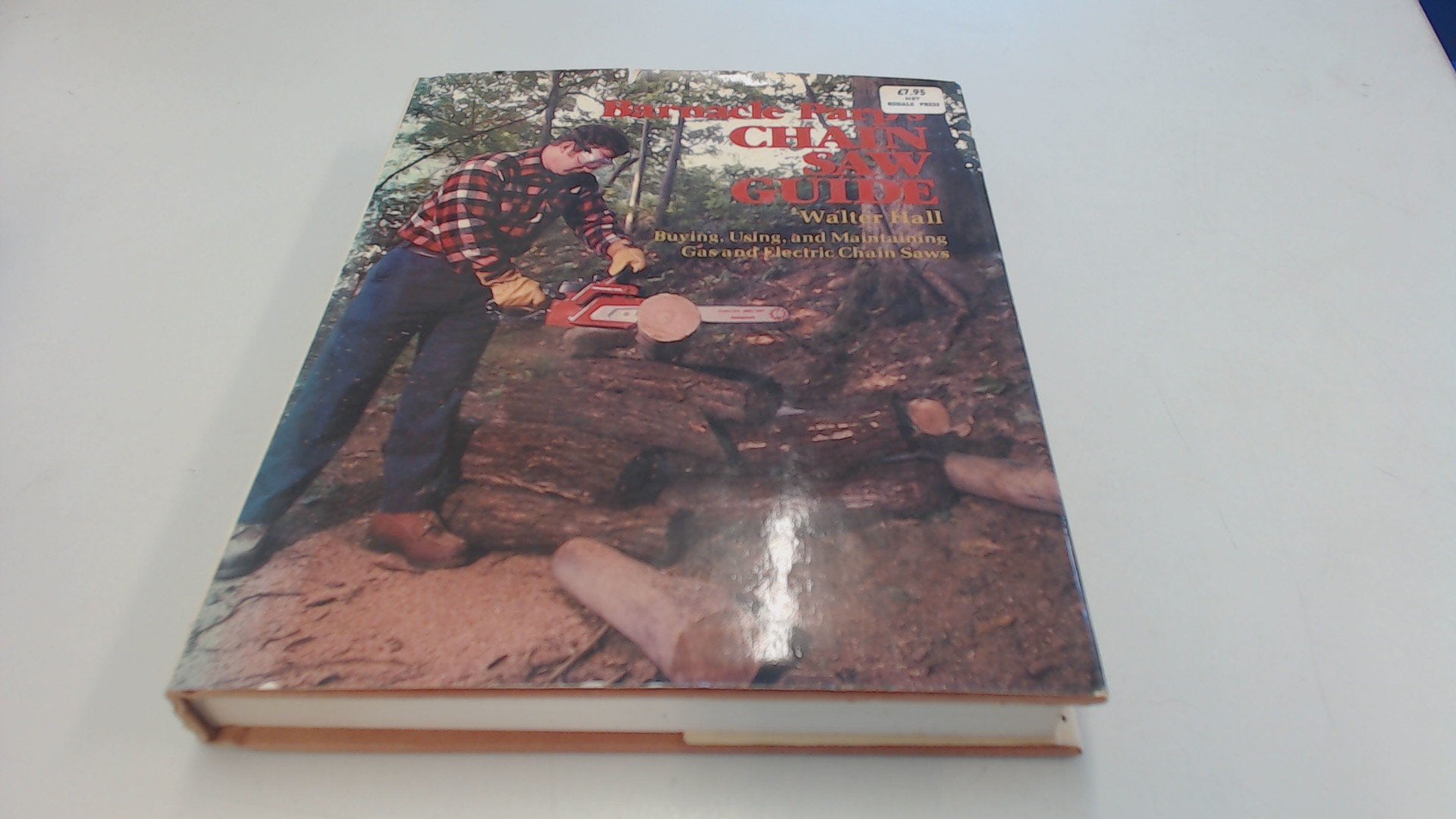 Barnacle Parp's Chain Saw Guide: Buying, Using, and Maintaining Gas & Electric Chain Saws used book depot