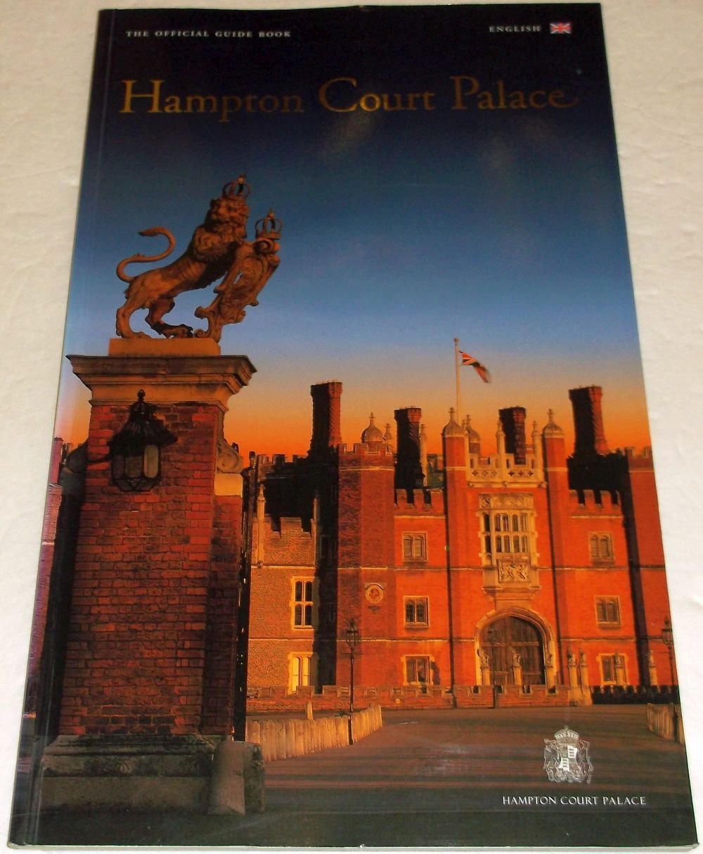Hampton Court Palace: The Official Guidebook used book depot