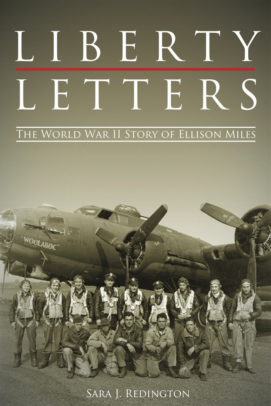 Liberty Letters: The World War II Story of Ellison Miles used book depot