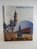 Building a Dream: The Art of Disney Architecture