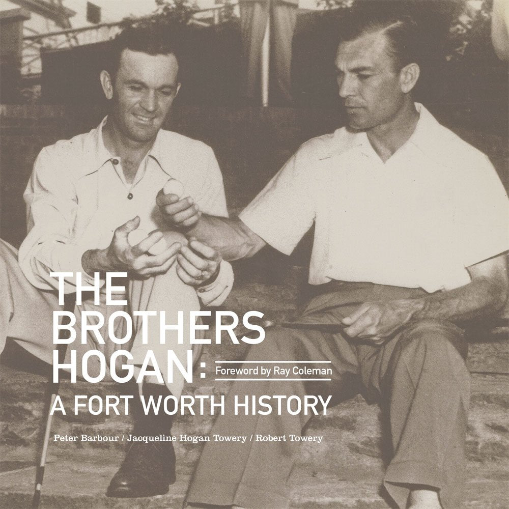 The Brothers Hogan: A Fort Worth History used book depot