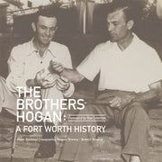 The Brothers Hogan: A Fort Worth History used book depot