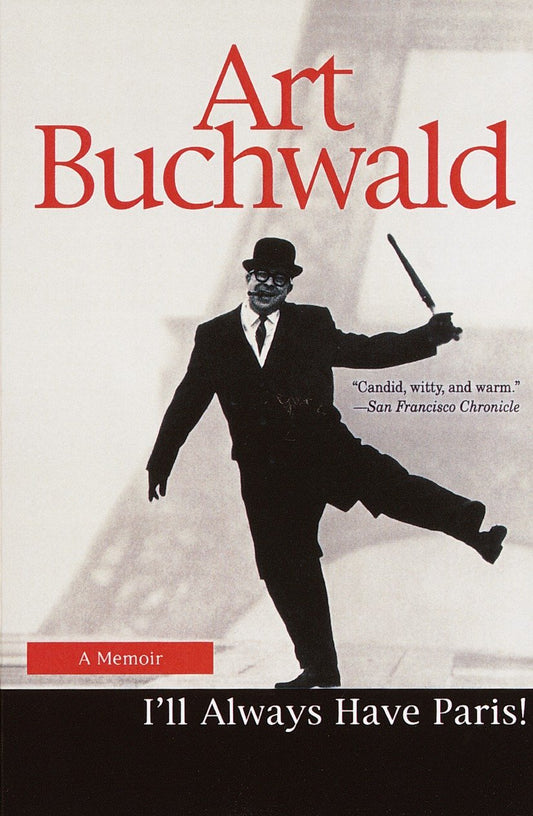 Ill Always Have Paris: A Memoir [Paperback] Buchwald, Art