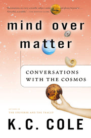 Mind Over Matter: Conversations with the Cosmos used book depot