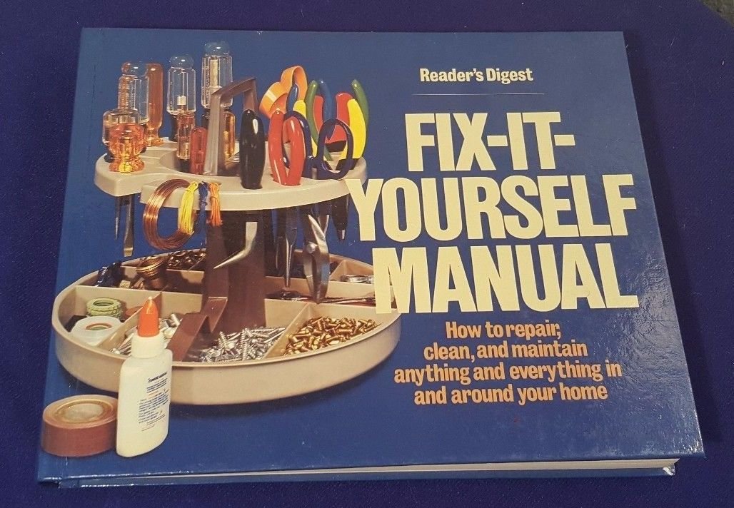 Reader's Digest: Fix It Yourself Manual, How to Repair, Clean and Maintain Anything and Everything in and Around Your Home used book depot
