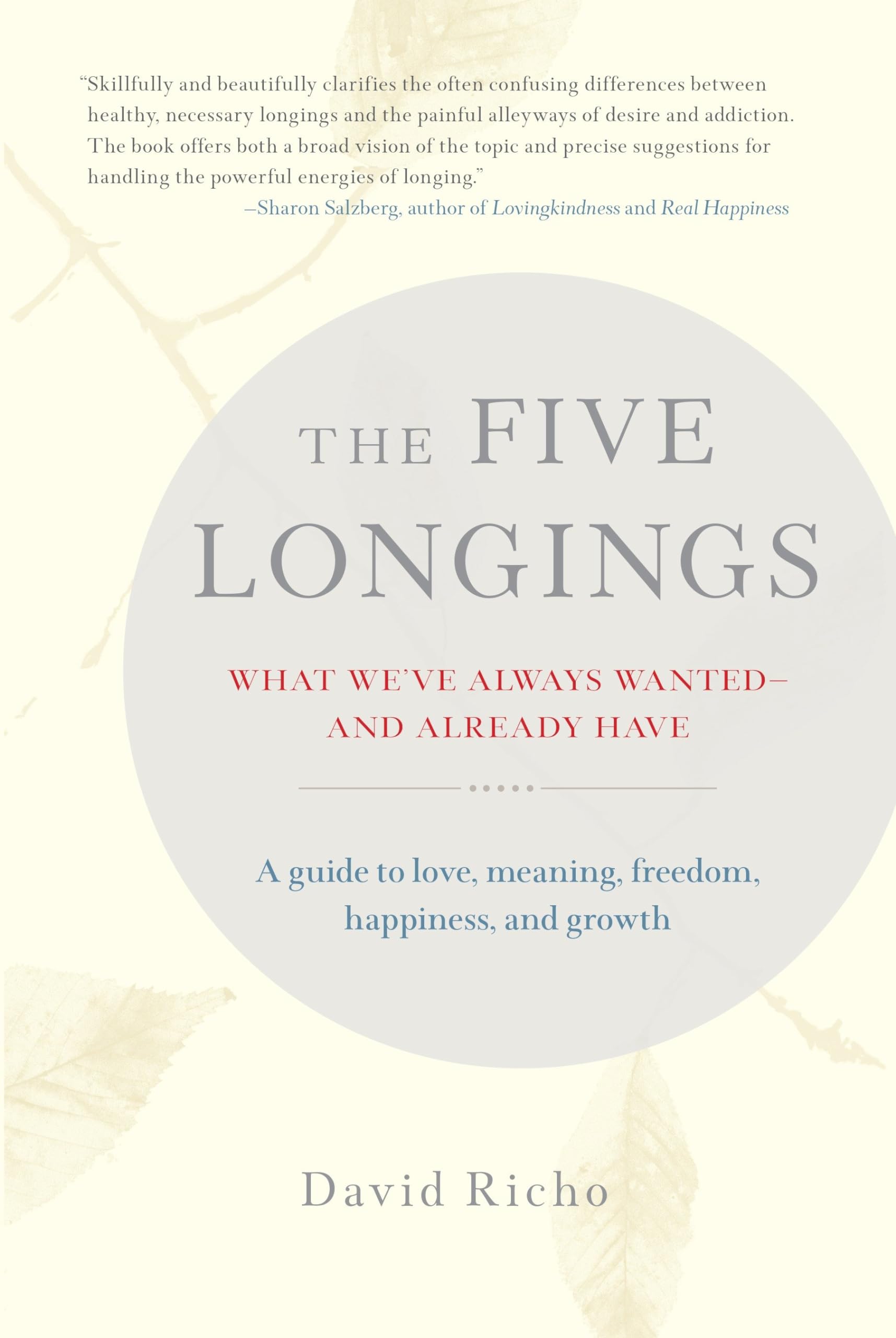 The Five Longings: What We've Always Wanted--and Already Have used book depot