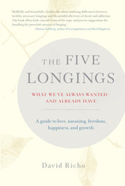 The Five Longings: What We've Always Wanted--and Already Have used book depot