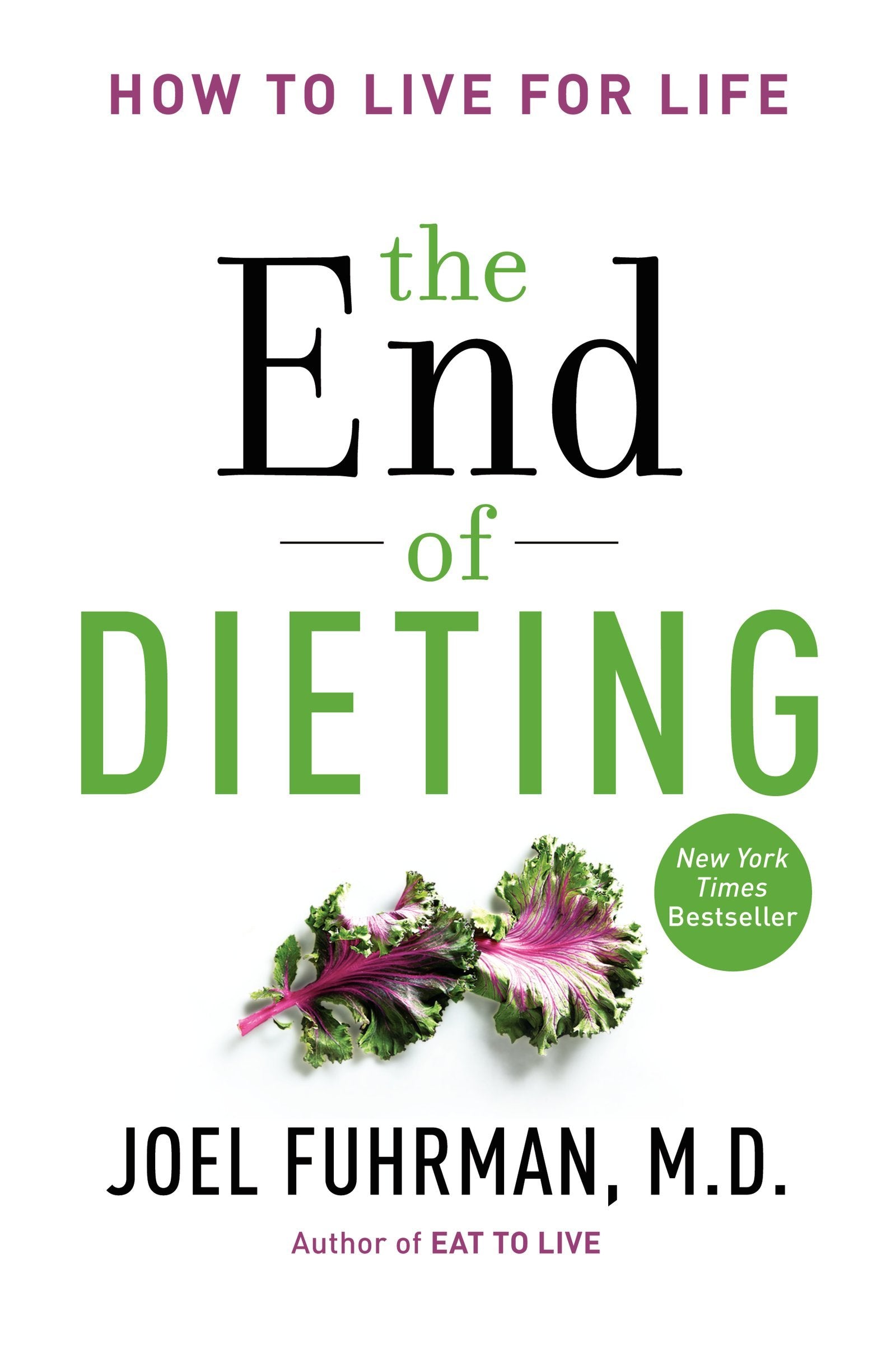 The End of Dieting: How to Live for Life (Eat for Life) used book depot