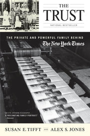 The Trust: The Private and Powerful Family Behind The New York Times used book depot
