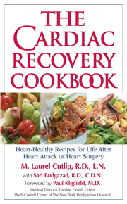 The Cardiac Recovery Cookbook: Heart Healthy Recipes for Life After Heart Attack or Heart Surgery used book depot