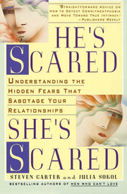 He's Scared, She's Scared: Understanding the Hidden Fears That Sabotage Your Relationships used book depot