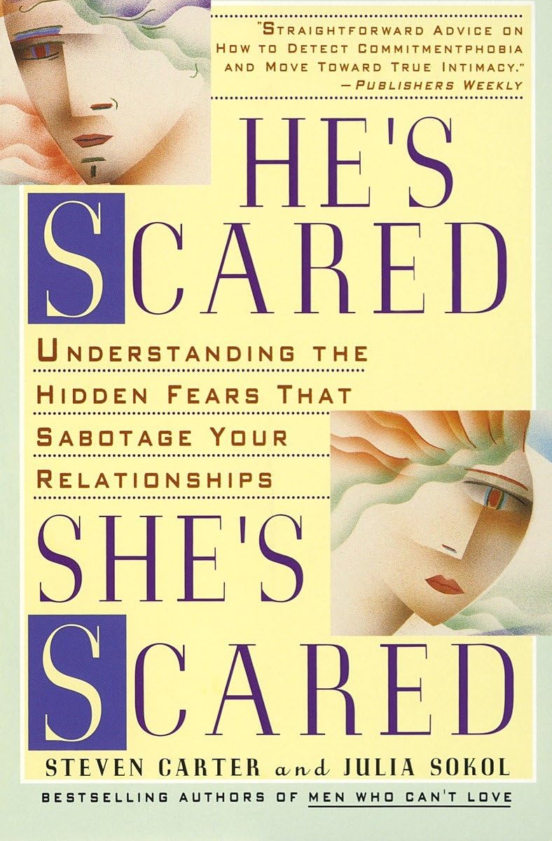 He's Scared, She's Scared: Understanding the Hidden Fears That Sabotage Your Relationships used book depot