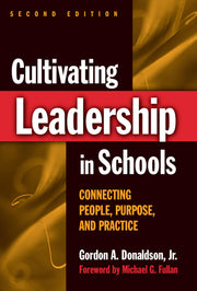 Cultivating Leadership in Schools: Connecting People, Purpose, and Practice used book depot