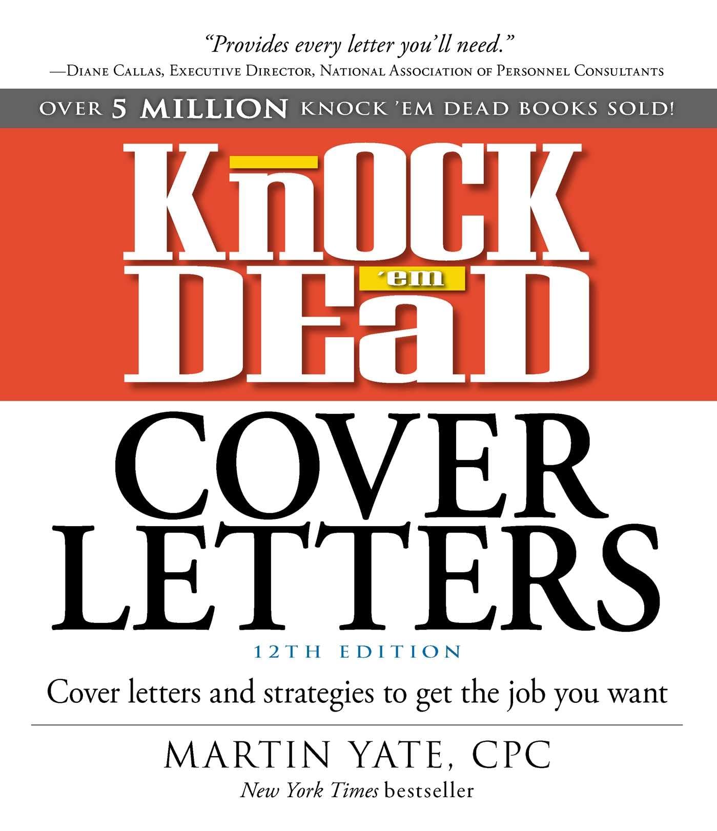 Knock 'em Dead Cover Letters: Cover Letters and Strategies to Get the Job You Want (Knock 'em Dead Career Book Series) used book depot