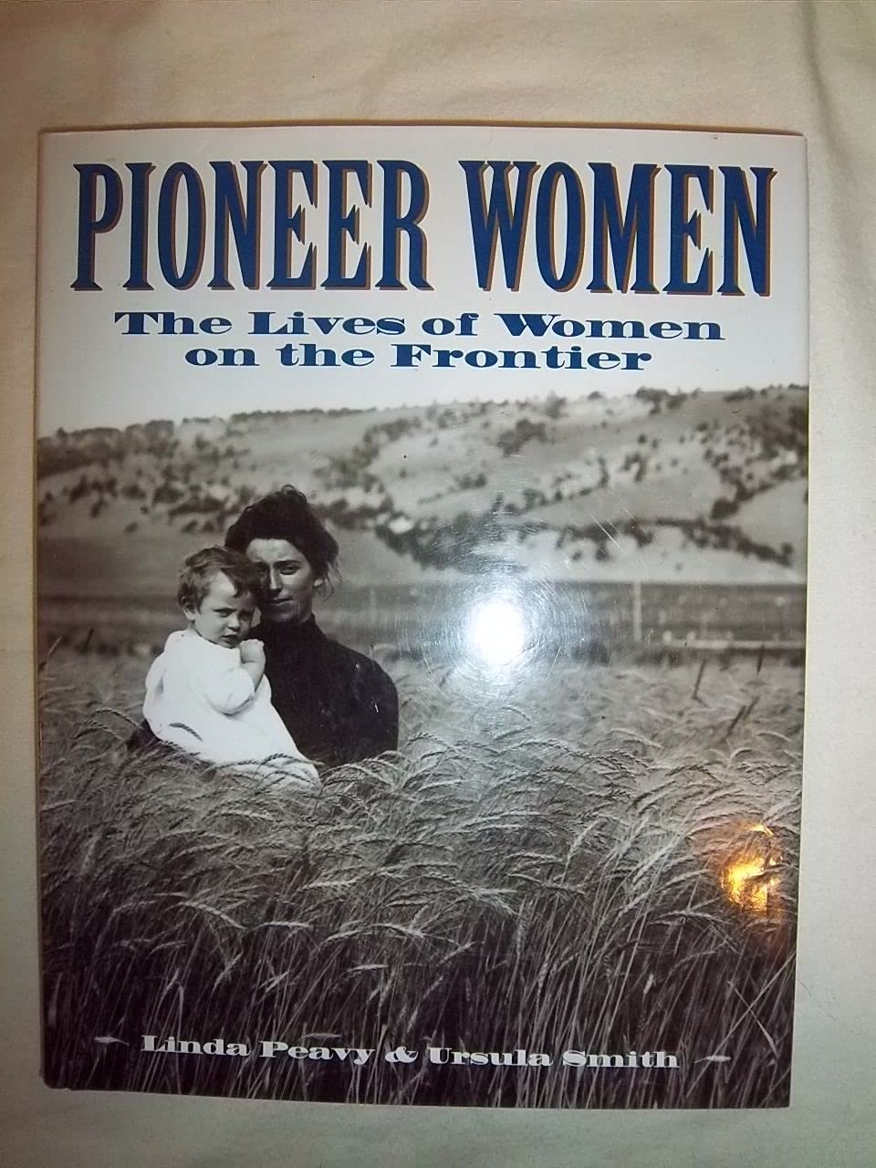 Pioneer Women: The Lives of Women on the Frontier used book depot