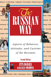 The Russian Way, Second Edition: Aspects of Behavior, Attitudes, and Customs of the Russians
