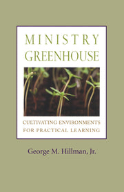 Ministry Greenhouse: Cultivating Environments for Practical Learning used book depot