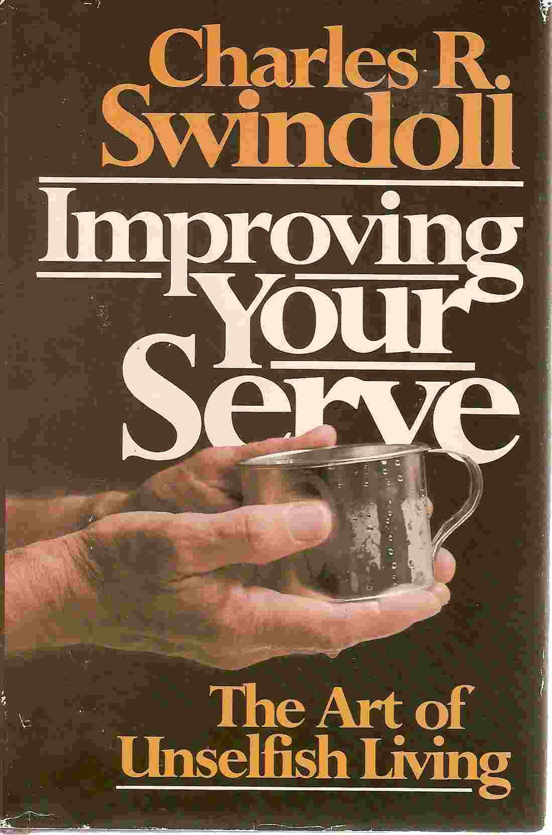 Improving Your Serve: The Art of Unselfish Living