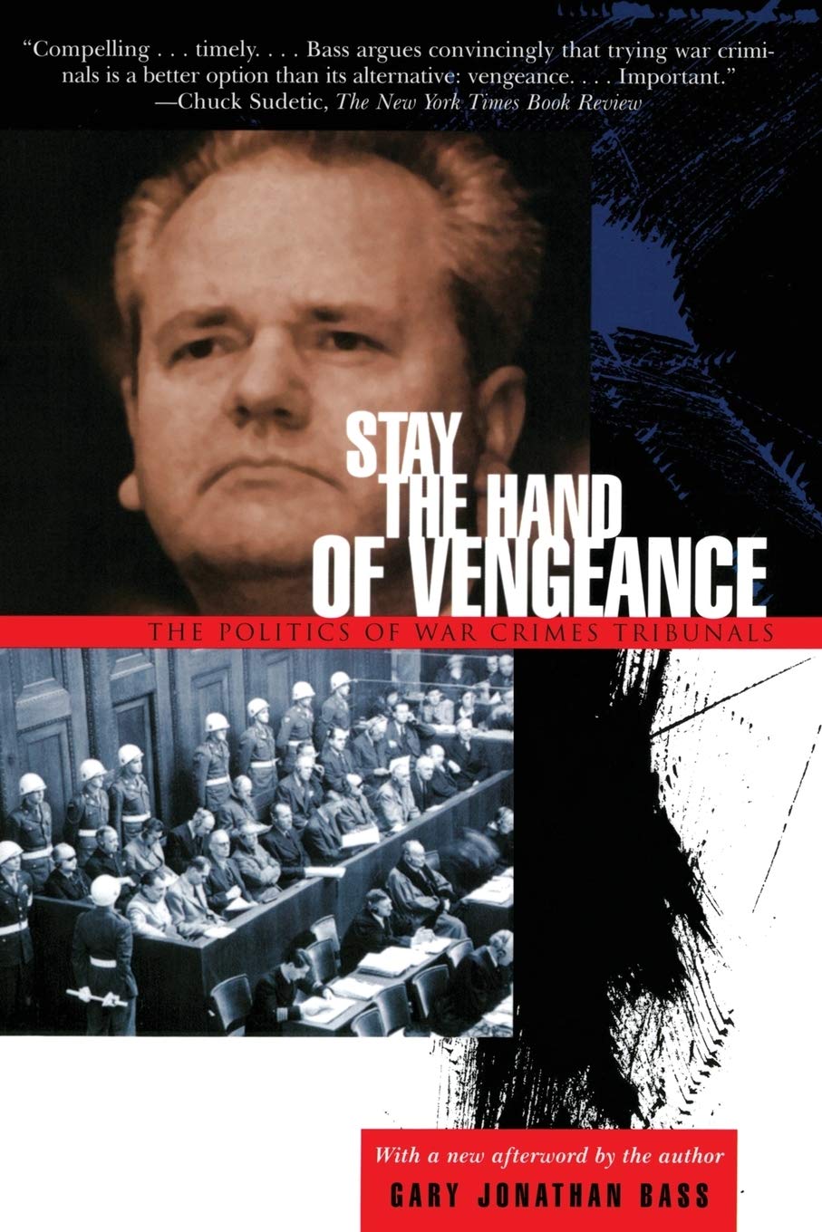 Stay the Hand of Vengeance: The Politics of War Crimes Tribunals used book depot
