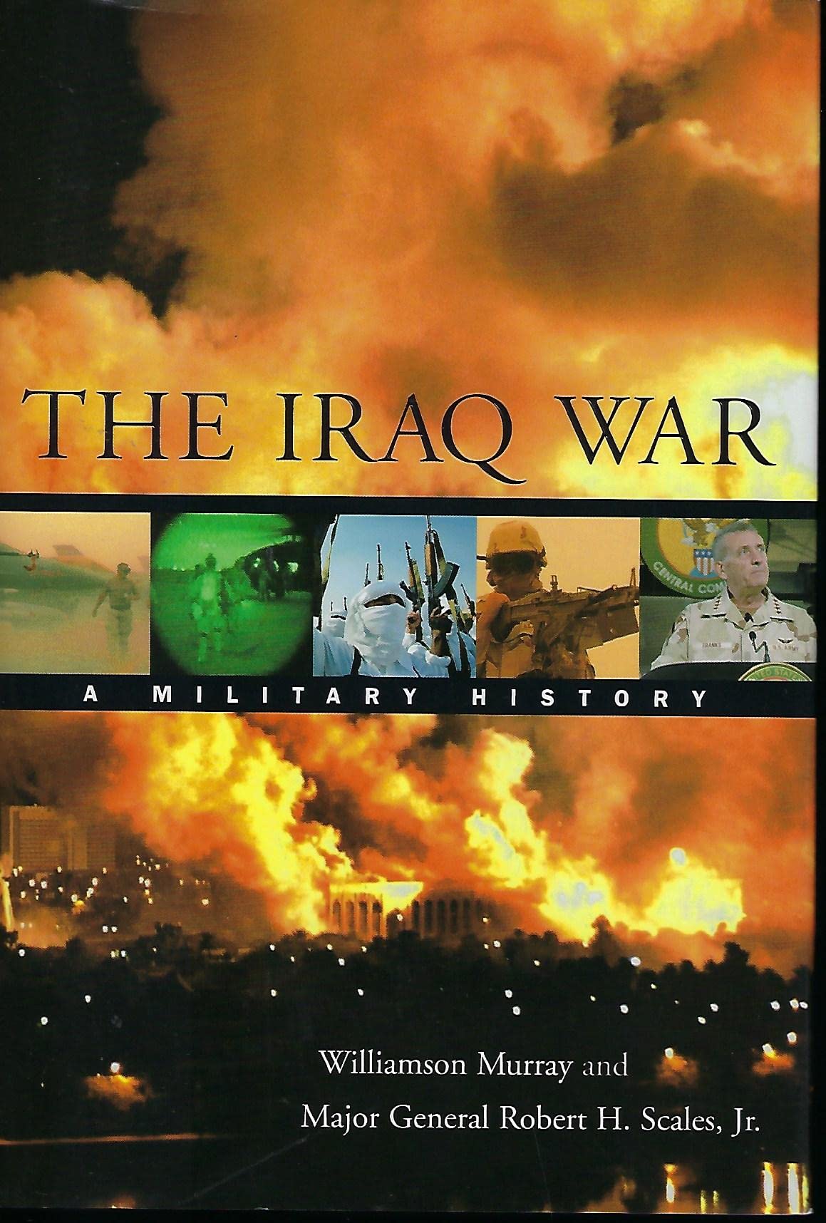 The Iraq War: A Military History