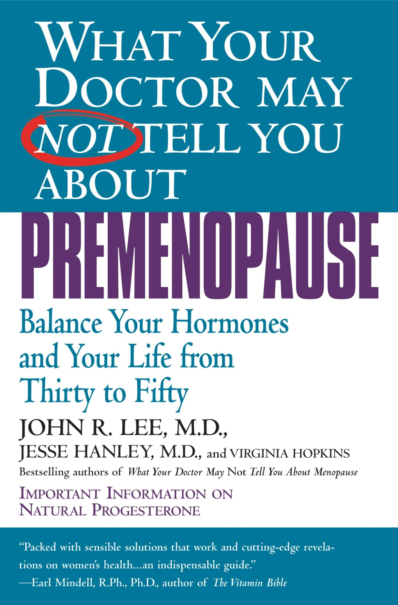 What Your Doctor May Not Tell You About Premenopause: Balance Your Hormones and Your Life From Thirty to Fifty used book depot