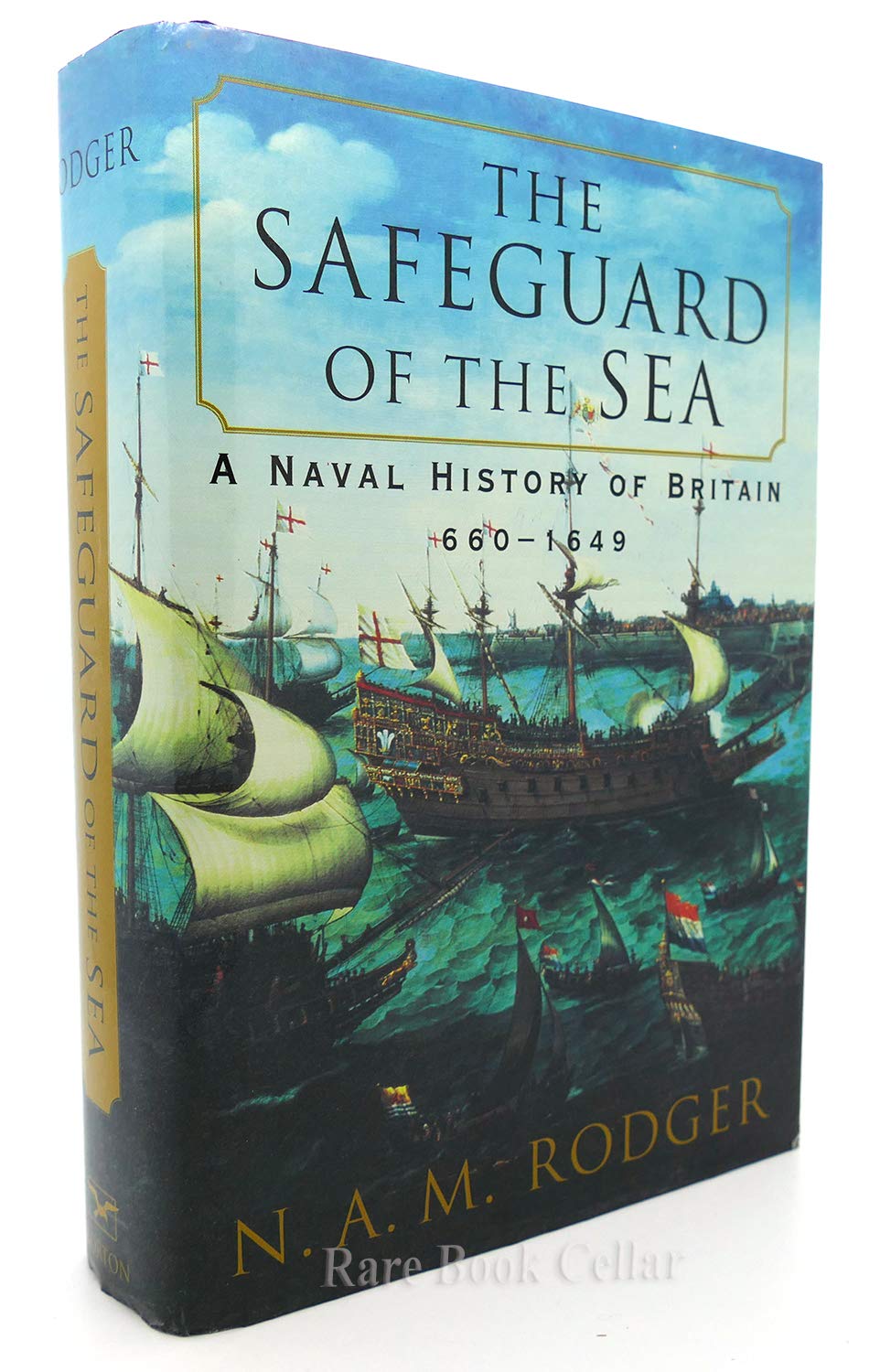 The Safeguard of the Sea: A Naval History of Britain, 660-1649 used book depot