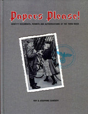 Papers Please!: Identity Documents, Permits and Authorizations of the Third Reich used book depot