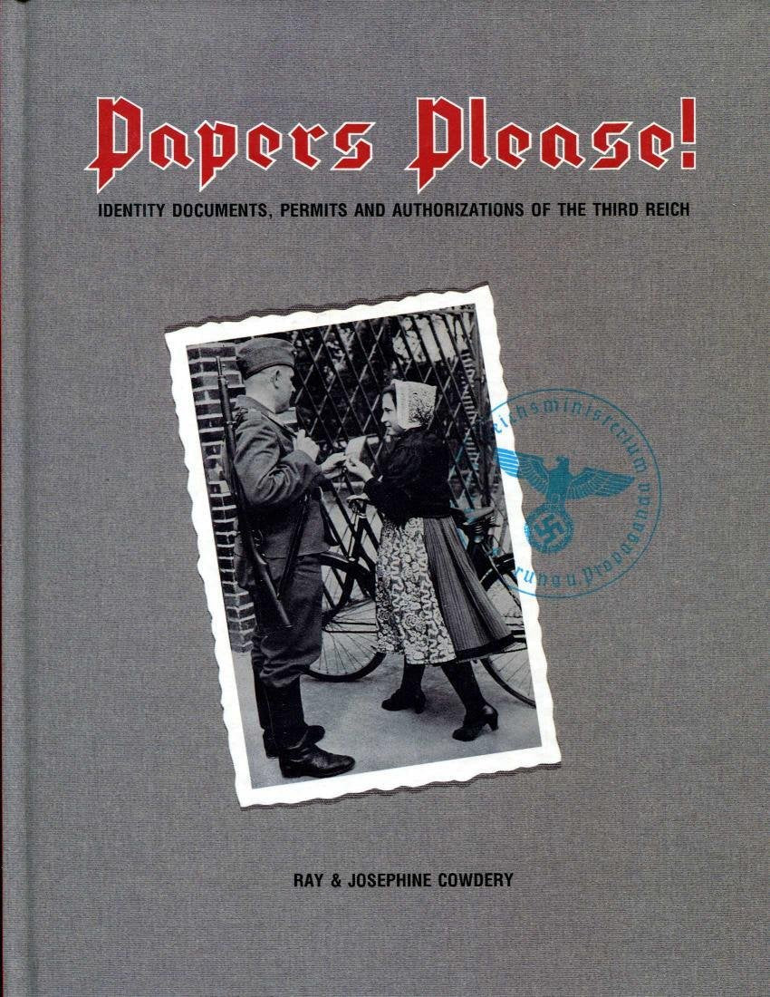 Papers Please!: Identity Documents, Permits and Authorizations of the Third Reich used book depot