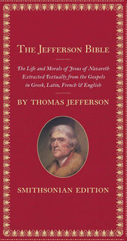 The Jefferson Bible, Smithsonian Edition: The Life and Morals of Jesus of Nazareth used book depot