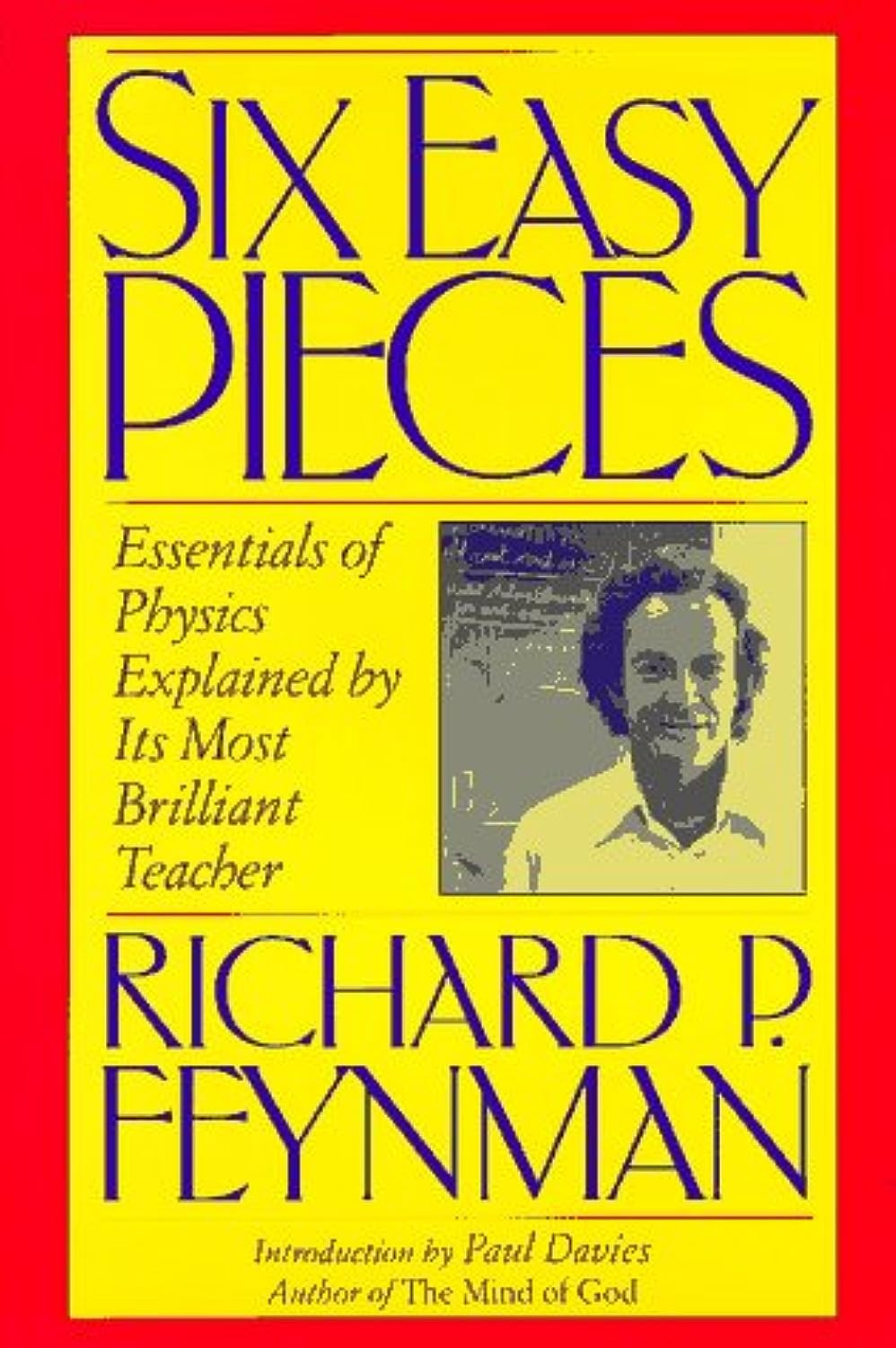 Six Easy Pieces: Essentials of Physics Explained by Its Most Brilliant Teacher used book depot