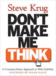 Don't Make Me Think! A Common Sense Approach to Web Usability used book depot