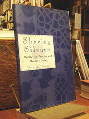 Sharing Silence: Meditation Practice and Mindful Living used book depot