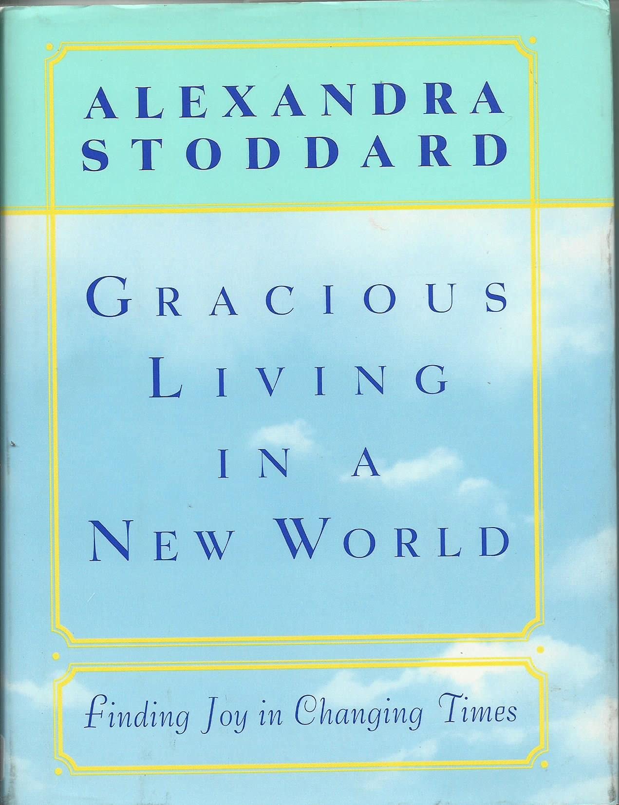 Gracious Living in a New World: How to Appreciate Each Day More used book depot