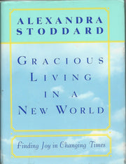 Gracious Living in a New World: How to Appreciate Each Day More used book depot
