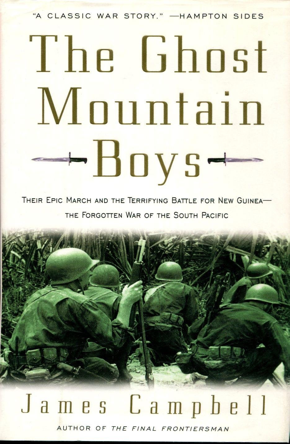The Ghost Mountain Boys: Their Epic March and the Terrifying Battle for New Guinea--The Forgotten War of the South Pacific used book depot