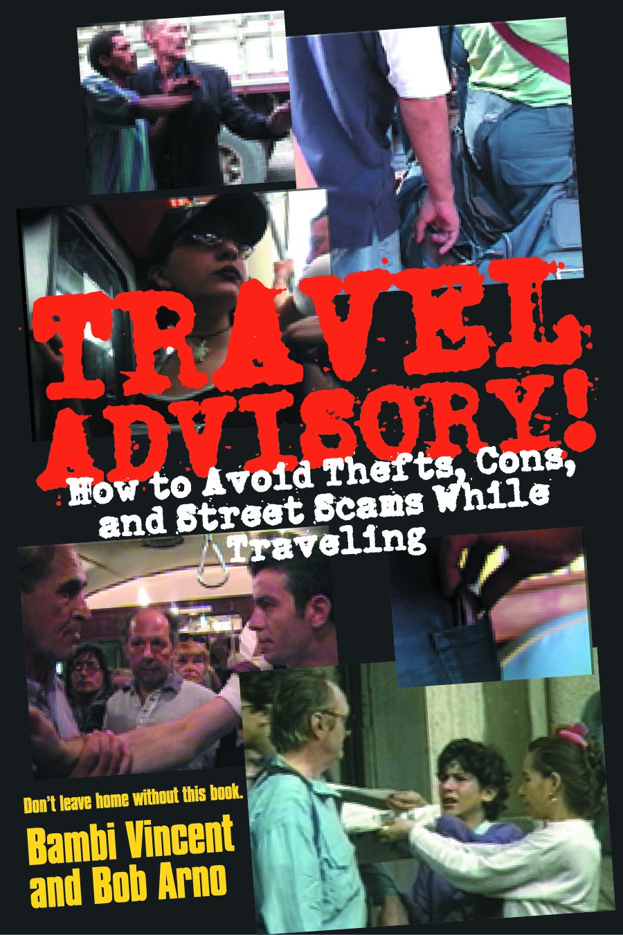Travel Advisory: How to Avoid Thefts, Cons, and Street Scams While Traveling
