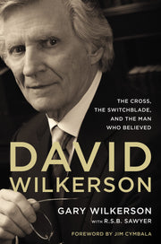 David Wilkerson: The Cross, the Switchblade, and the Man Who Believed used book depot
