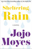 Sheltering Rain [Paperback] Moyes, Jojo