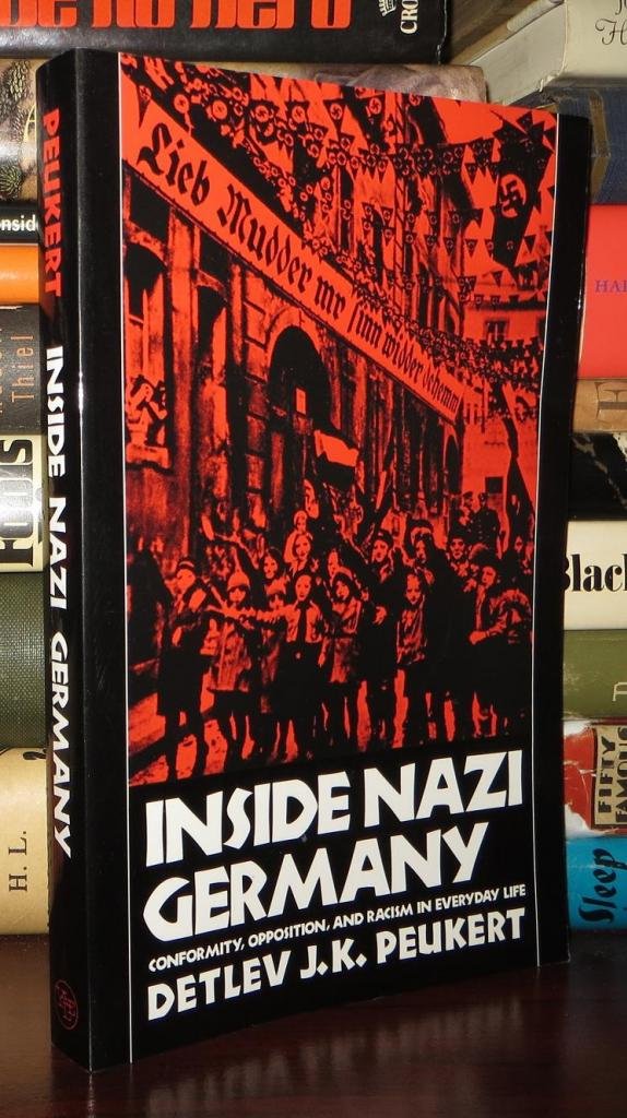 Inside Nazi Germany: Conformity, Opposition, and Racism in Everyday Life used book depot