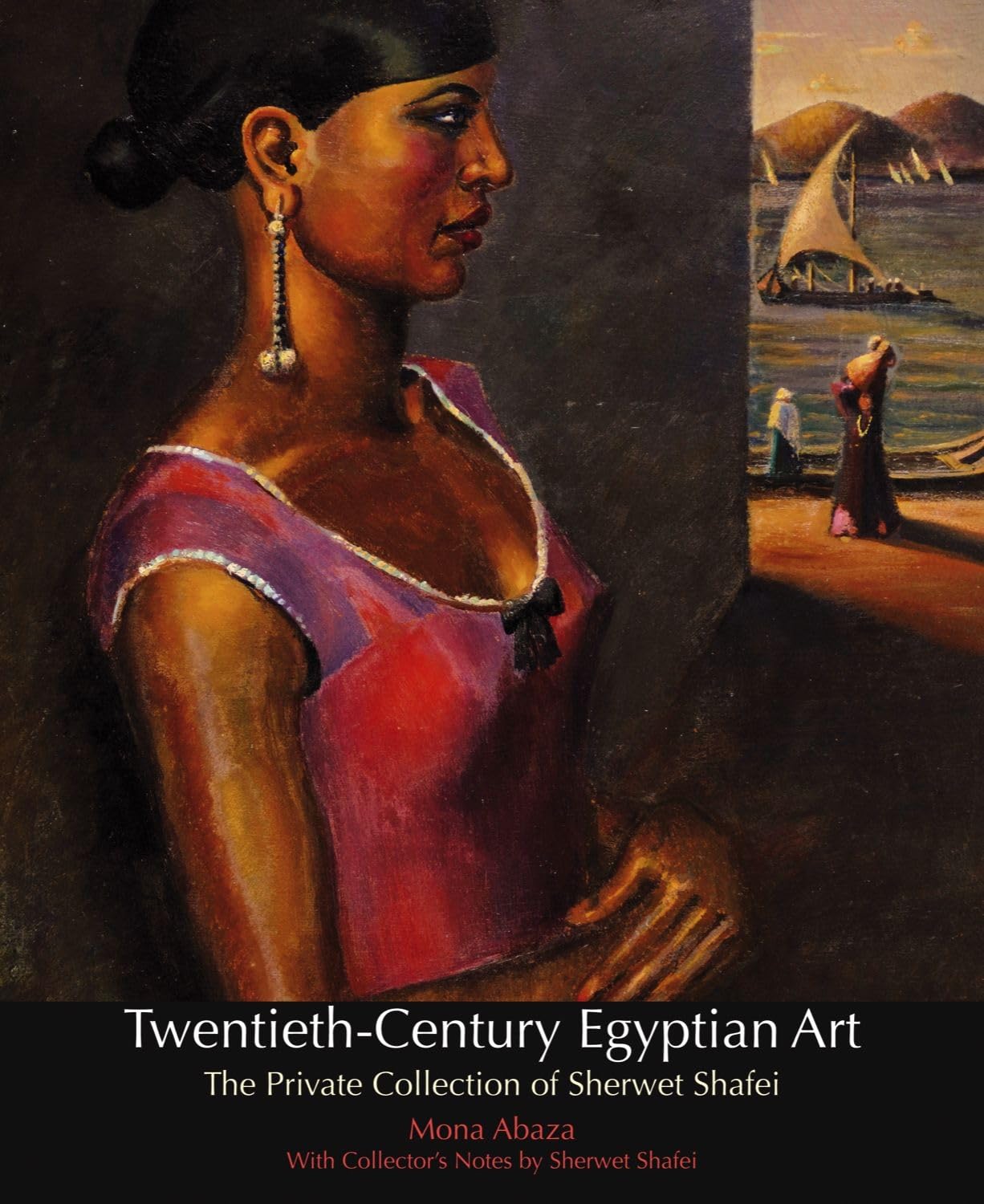 Twentieth-Century Egyptian Art: The Private Collection of Sherwet Shafei used book depot