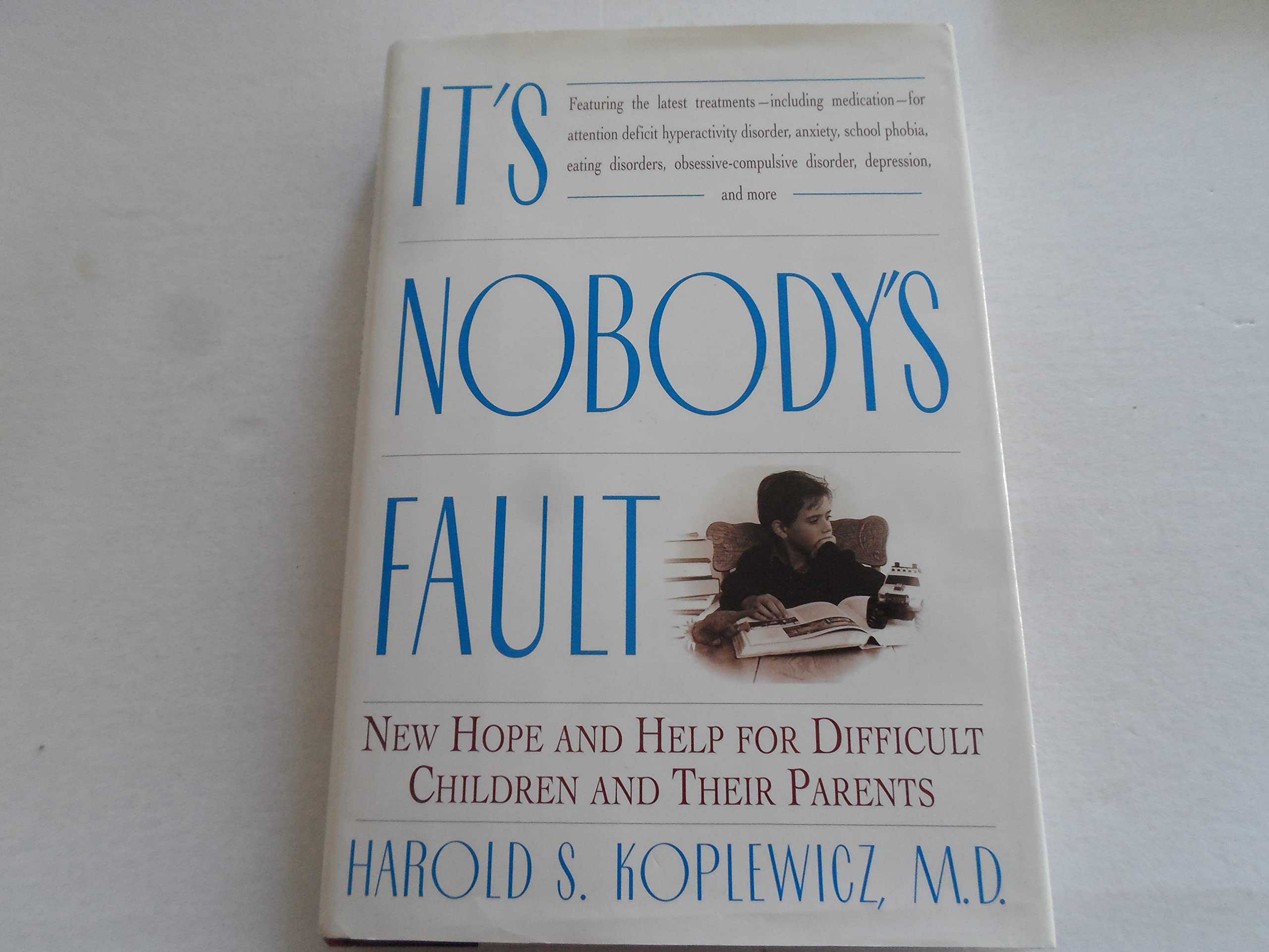 It's Nobody's Fault:: New Hope and Help for Difficult Children and Their Parents used book depot