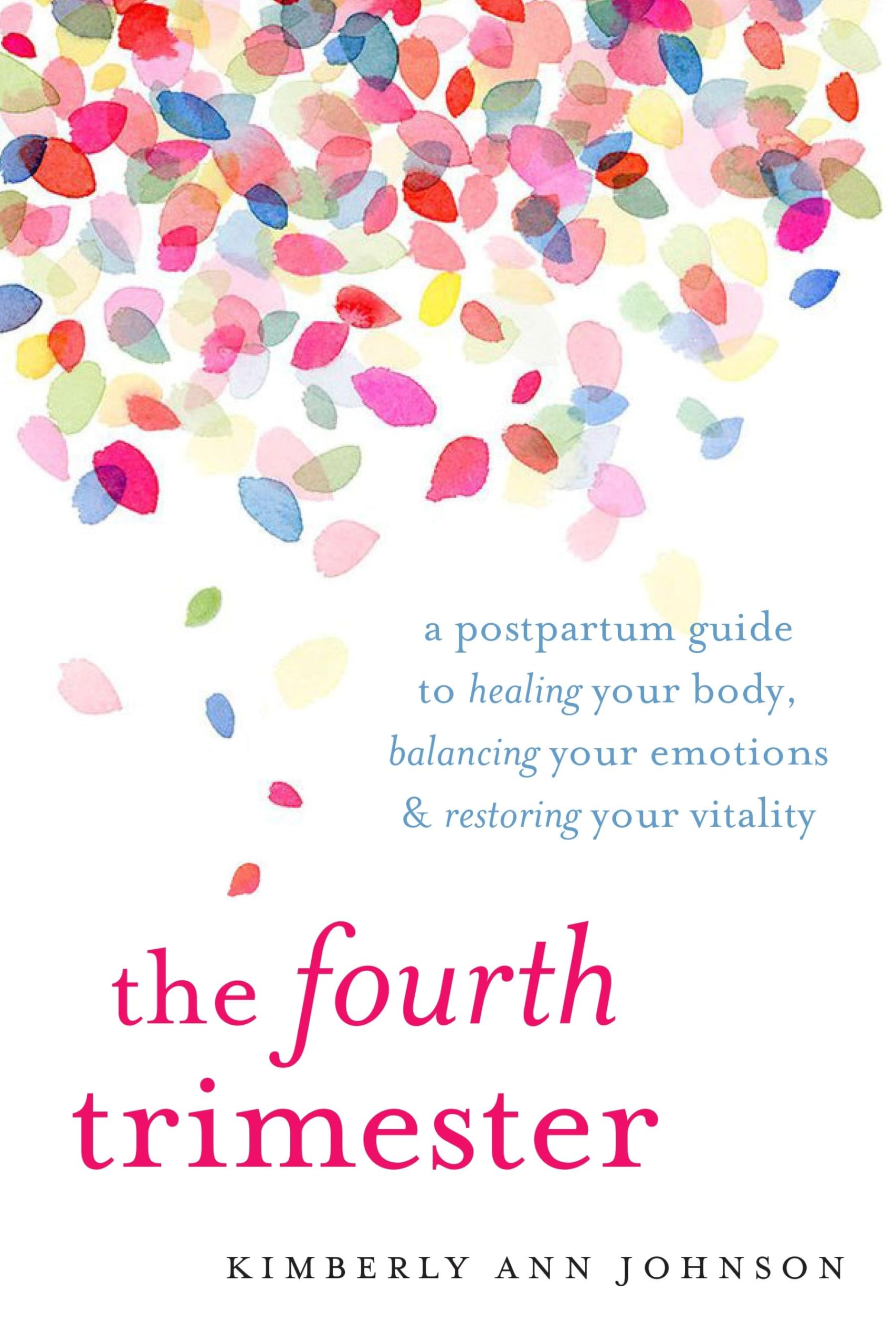 The Fourth Trimester: A Postpartum Guide to Healing Your Body, Balancing Your Emotions, and Restoring Your Vitality used book depot