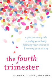 The Fourth Trimester: A Postpartum Guide to Healing Your Body, Balancing Your Emotions, and Restoring Your Vitality used book depot