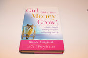Girl, Make Your Money Grow!: A Sister's Guide to Protecting Your Future and Enriching Your Life used book depot