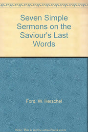 Seven Simple Sermons on the Saviour's Last Words used book depot