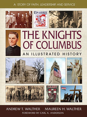 The Knights of Columbus: An Illustrated History used book depot