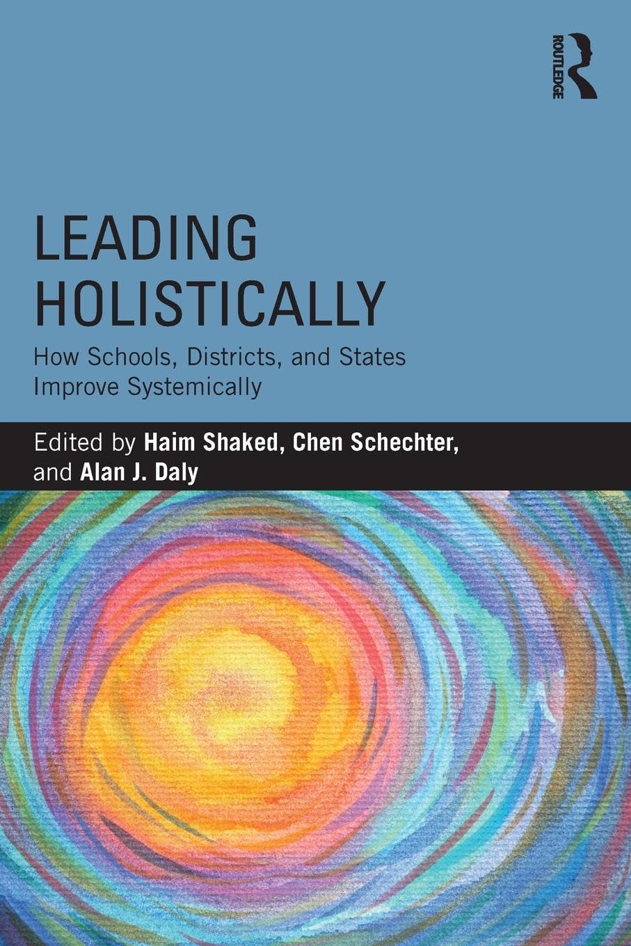 Leading Holistically: How Schools, Districts, and States Improve Systemically used book depot
